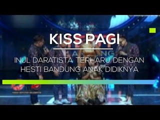 Inul Daratista Terharu dengan Hesti Bandung Anak Didiknya - Kiss Pagi