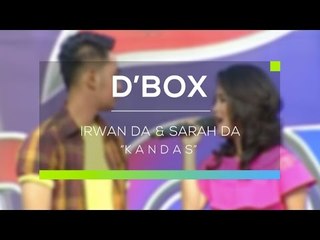 Irwan D'Academy dan Sarah D'Academy - Kandas (D'Box)