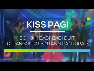 Soimah Bagi-Bagi Duit di Panggung Bintang Pantura 3 - Kiss Pagi