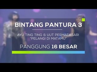 Ayu Ting Ting dan Uut Permatasari - Pelangi di Matamu (Bintang Pantura 3)
