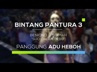 Beniqno dan Soimah - Suci Dalam Debu (Bintang Pantura 3)