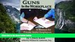 Online Chuck Klein Guns in the Workplace: A Manual for Private Sector Employers and Employees Full