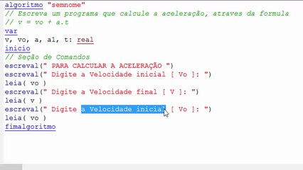 ALGORITMO - Escreva um programa que calcule a aceleracao