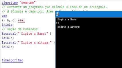 ALGORITMO - Escrever um programa que calcule a area de um triangulo
