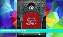 PDF [DOWNLOAD] Jewish Business Ethics: The Firm and Its Stakeholders (The Orthodox Forum Series)