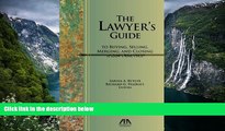 Online  The Lawyer s Guide to Buying, Selling, Merging, and Closing a Law Practice Full Book