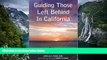 Buy Amelia E. Pohl Guiding Those Left Behind in California: Settling the Affairs of Your Loved One