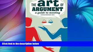 Online Christopher Kee The Art of Argument: A Guide to Mooting Audiobook Epub