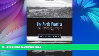 Online Natalia Loukacheva Arctic Promise: Legal and Political Autonomy of Greenland and Nunavut