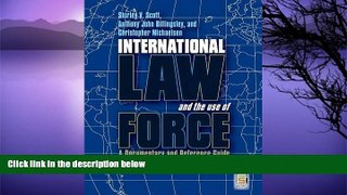 Read Online Shirley V. Scott International Law and the Use of Force: A Documentary and Reference