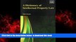 BEST PDF  A Dictionary of Intellectual Property Law (Elgar Original Reference) FOR IPAD