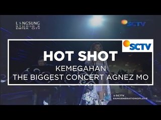 Kemegahan Konser The Biggest Concert Agnez Mo - Hot Shot 16/10/15