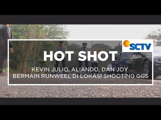 Kevin Julio, Aliando dan Joy Bermain Runweel di Lokasi Shooting GGS - Hot Shot 17/10/15