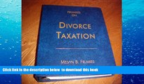 PDF [DOWNLOAD] Mel Frumkes  divorce taxation handbook: A practical guide for lawyers and judges