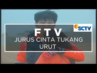 FTV SCTV - Jurus Cinta Tukang Urut