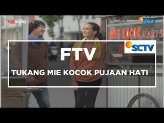 FTV - Tukang Mie Kocok Pujaan Hati