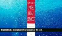 PDF [DOWNLOAD] A Clients Guide to Limited Legal Services: A Simple and Practical Guidebook for