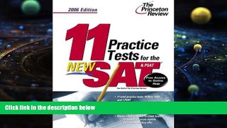 Best Price 11 Practice Tests for the New SAT and PSAT, 2006 Edition (College Test Prep) Princeton