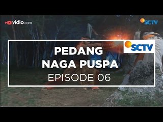 Pedang Naga Puspa - Episode 06