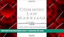 PDF [FREE] DOWNLOAD  Common Law Marriage: A Legal Institution for Cohabitation READ ONLINE