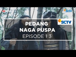 Pedang Naga Puspa - Episode 13