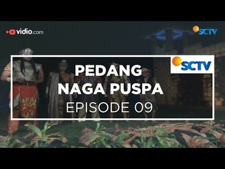 Pedang Naga Puspa - Episode 09