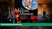 Pre Order The Mayan Mission - Another Mission. Another Country. Another Action-Packed Adventure: