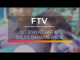 FTV SCTV - Si Cewek Cantik Sales Barang Antik