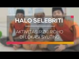 Aktivitas Rizki Ridho di Lokasi Syuting - Halo Selebriti