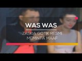 Zaskia Gotik Resmi Meminta Maaf - Was Was