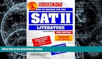 Pre Order How to Prepare for the SAT II Literature (Barron s SAT Subject Test Literature) M. Ed..