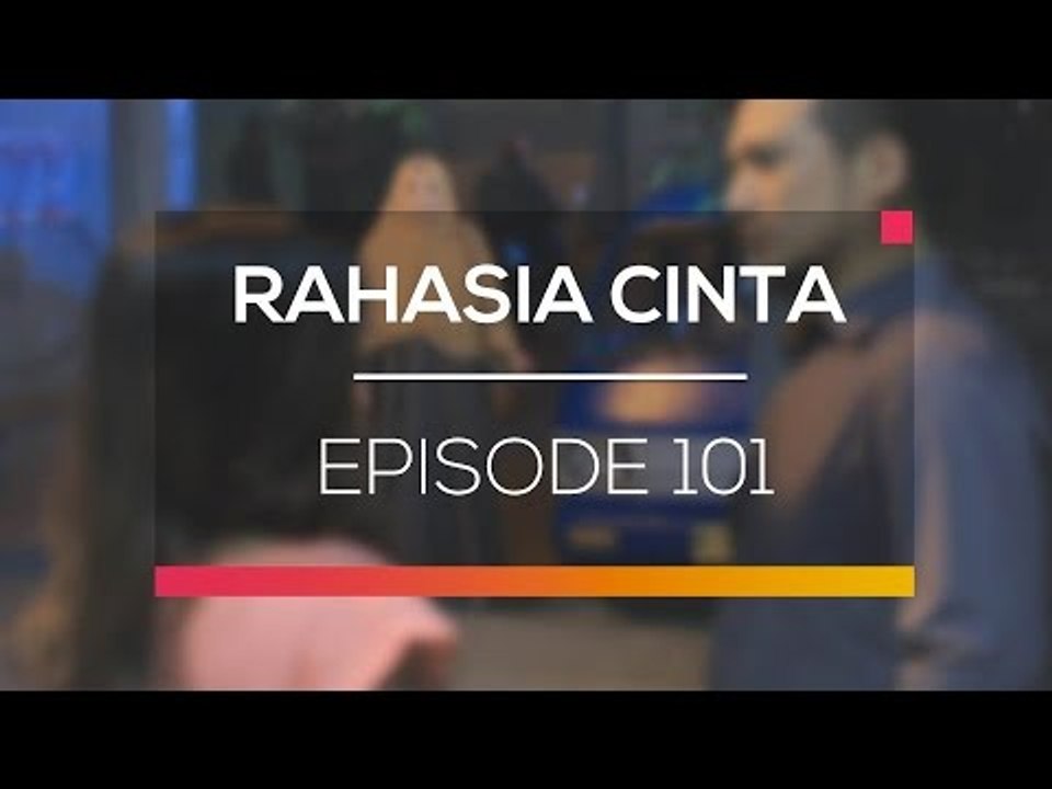 Rahasia Cinta - Episode 101