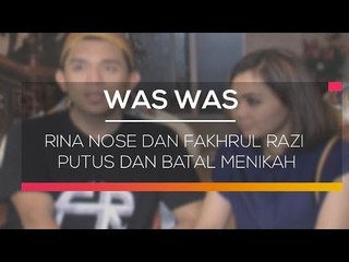 Rina Nose dan Fakhrul Razi Putus dan Batal Menikah - Was Was