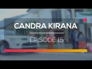 Candra Kirana - Episode 15