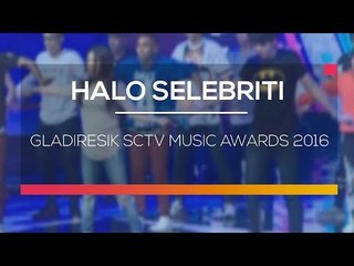 Gladiresik SCTV Music Awards 2016 - Halo Selebriti