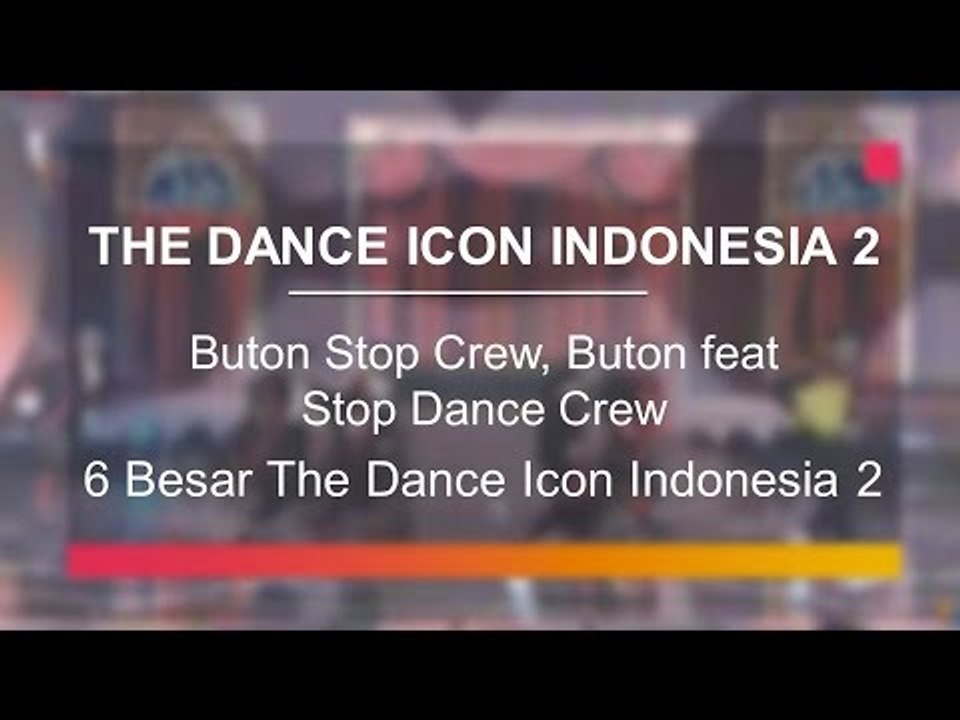 Buton Stop Crew, Buton feat Stop Dance Crew (6 Besar The Dance Icon Indonesia 2)