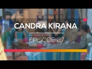 Candra Kirana - Episode 27