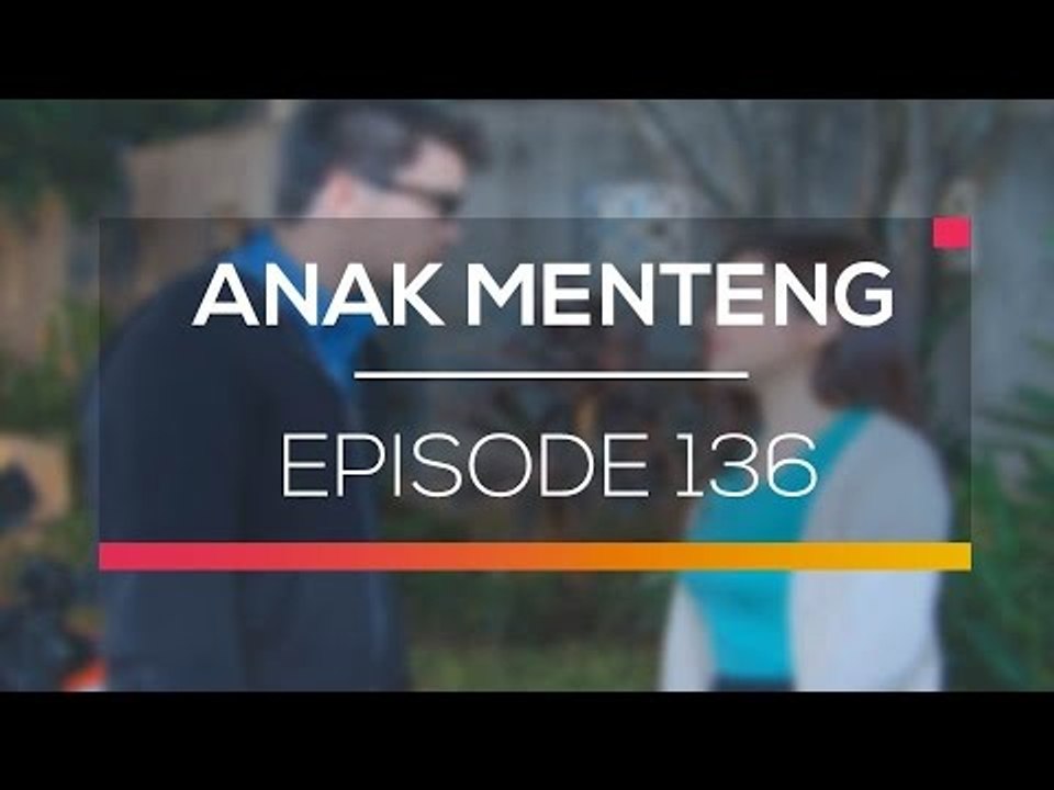 Anak Menteng - Episode 136