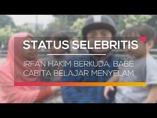 Irfan Hakim Berkuda,Babe Cabita Belajar menyelam  - Status Selebritis