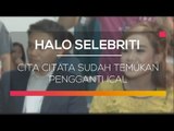 Cita Citata Sudah Temukan Pengganti Ical - Halo Selebriti