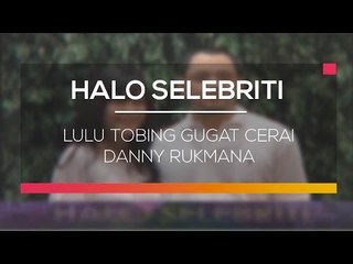 Lulu Tobing Gugat Cerai Danny Rukmana - Halo Selebriti
