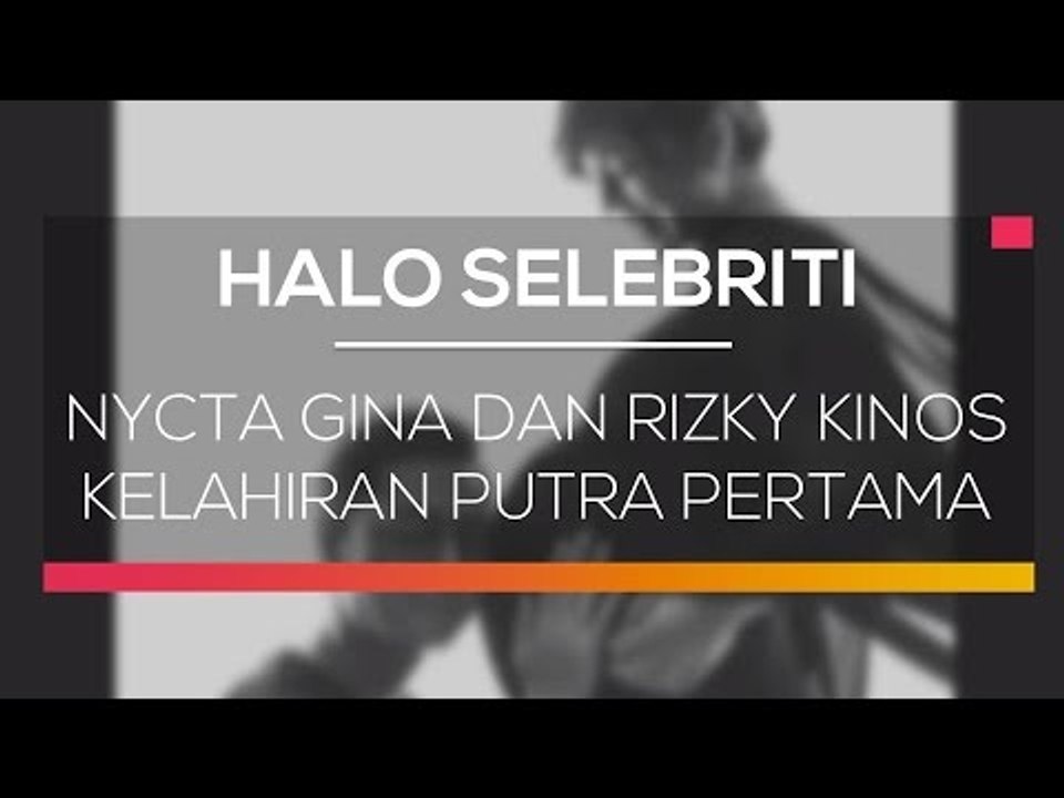 Nycta Gina dan Rizky Kinos Kelahiran Putra Pertama - Halo Selebriti