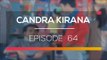 Candra Kirana - Episode  64