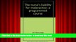 BEST PDF  The nurse s liability for malpractice: A programmed course FOR IPAD