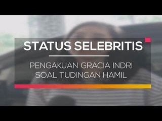 Pengakuan Gracia Indri Soal Tudingan Hamil - Status Selebritis