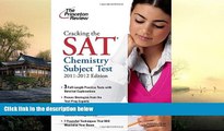 Online Princeton Review Cracking the SAT Chemistry Subject Test, 2011-2012 Edition (College Test