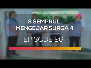 3 Semprul Mengejar Surga 4 - Episode 26