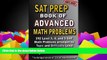 Best Price SAT Prep Book of Advanced Math Problems: 192 Level 3, 4 and 5 SAT Math Problems