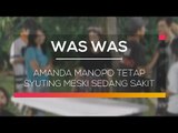 Amanda Manopo Tetap Syuting Meski Sedang Sakit - Was Was