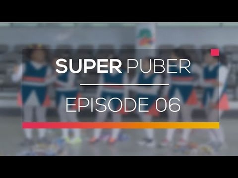 Super Puber - Episode 06